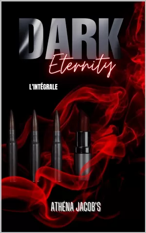 Dark Eternity : L'intégrale