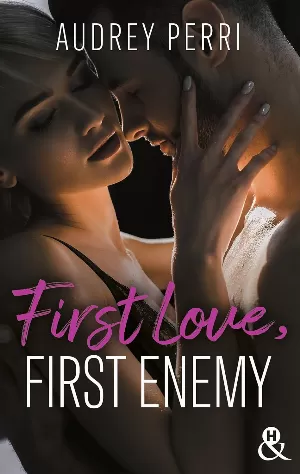 First Love, First Ennemy