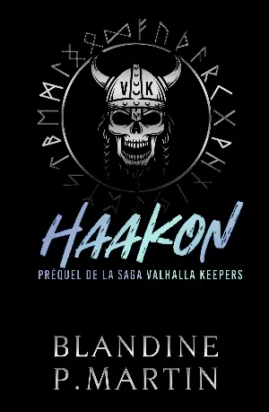 Valhalla Keepers, Tome 0.5 : Haakon : Préquel de la saga