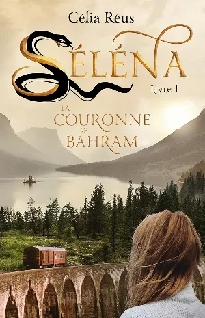 Séléna, Tome 1 : La Couronne de Bahram