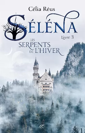 Séléna, Tome 3 : Les Serpents de l'hiver