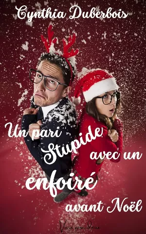 Un pari stupide avec un enfoiré avant Noël