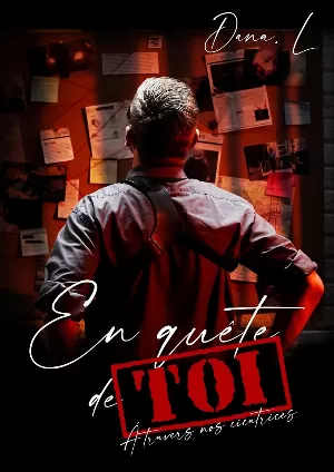 En quête de toi, à travers nos cicatrices