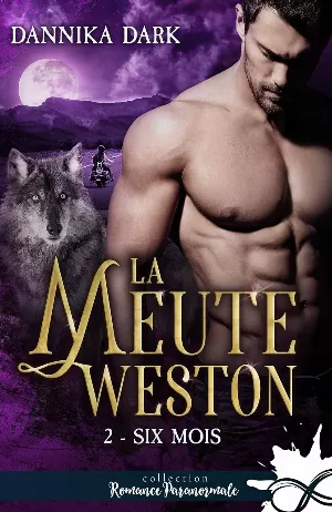 La Meute Weston, Tome 2 : Six mois
