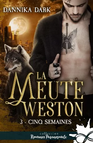 La Meute Weston, Tome 3 : Cinq semaines