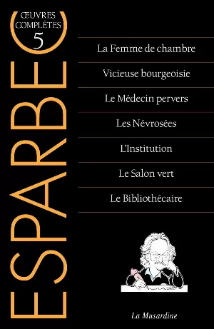 Œuvres complètes d'Esparbec, Tome 5