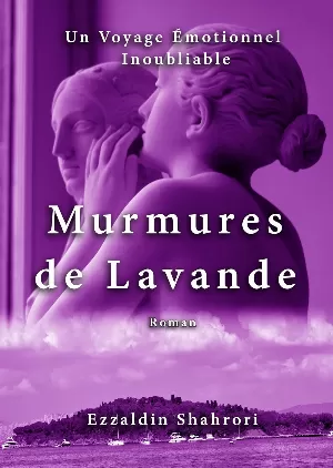 Murmures de Lavande: Un Voyage Émotionnel Inoubliable