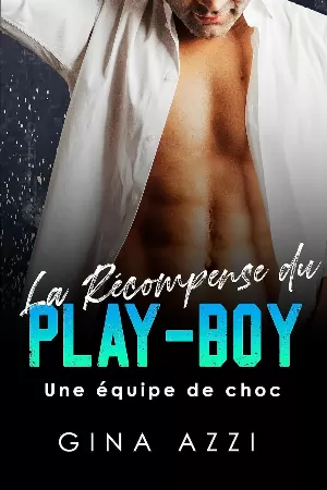 Une équipe de choc, Tome 4 : La Récompense du play-boy