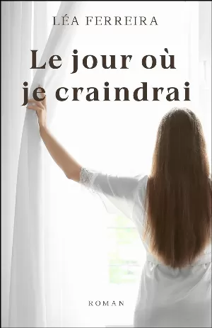 Le jour où je craindrai