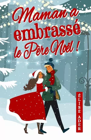Maman a embrassé le Père Noël !