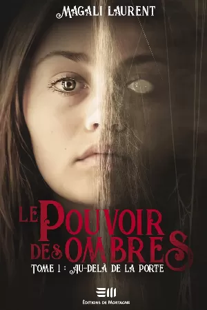 Le pouvoir des ombres, Tome 1 : Au-delà de la porte