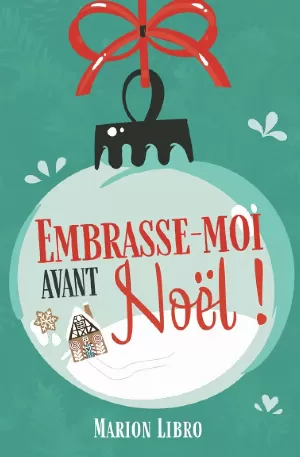 Embrasse-moi avant Noël !