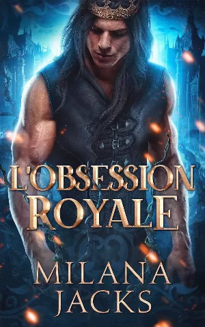 Destins fäeriques, Tome 1 : L'Obsession royale
