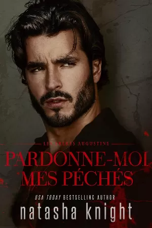 Les Frères Augustine, Tome 1 : Pardonne-moi mes péchés
