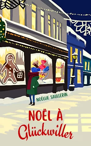 Noël à Glückwiller: Un roman feel-good aussi réconfortant qu'un chocolat chaud !