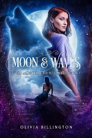 Moon & Waves, Tome 1 : C'est mortel, une résurrection ?