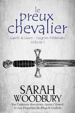 Gareth & Gwen - Enigmes médiévales, Tome 1 : Le Preux Chevalier