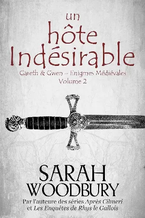 Gareth & Gwen - Enigmes médiévales, Tome 2 : Un Hôte Indésirable