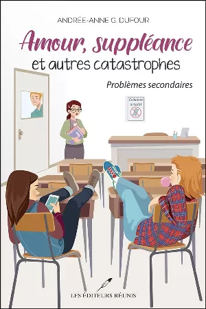 Amour, suppléance et autres catastrophes, Tome 3 : Problèmes secondaires