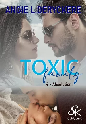 Toxic Family, Tome 4 : Absolution