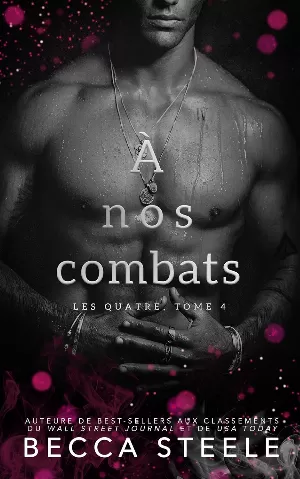 Les Quatre, Tome 4 : A nos combats