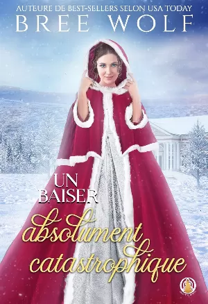 Il était une fois un baiser, Tome 1 : Un baiser absolument catastrophique