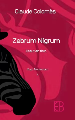 Monthabert, Tome 2 : Zebrum nigrum: \"Il faut en finir\"