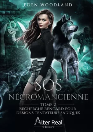 SOS Nécromancienne, Tome 2 : Recherche rencard pour démons tentateurs sadiques