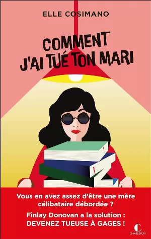Finlay Donovan est mortelle, Tome 1 : Comment j’ai tué ton mari