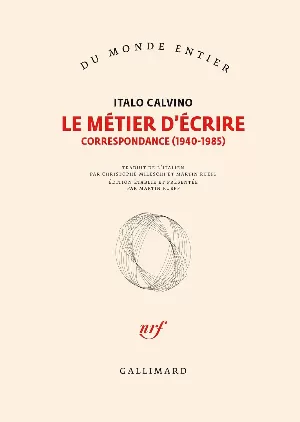Le métier d'écrire: Correspondance (1940-1985)