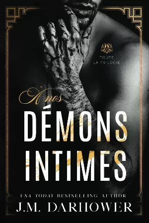 À nos démons intimes: Toute La Trilogie