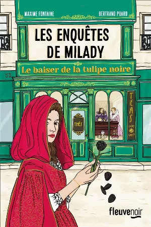Les enquêtes de Milady, Tome 1 : Le baiser de la tulipe noire