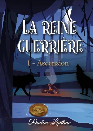 La Reine guerrière, Tome 1 : Ascension