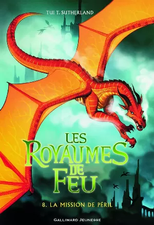 Les Royaumes de feu, Tome 8 : La Mission de Péril