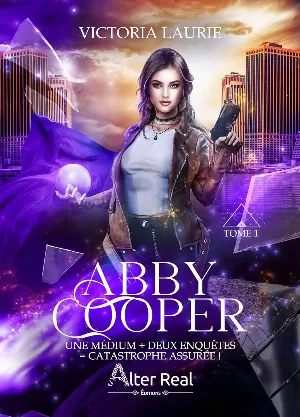 Abby Cooper, Tome 1 : Une médium + deux enquêtes = Catastophe assurée !