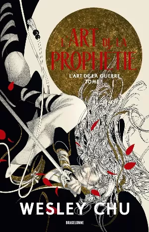 L'Art de la guerre, Tome 1 : L'Art de la prophétie