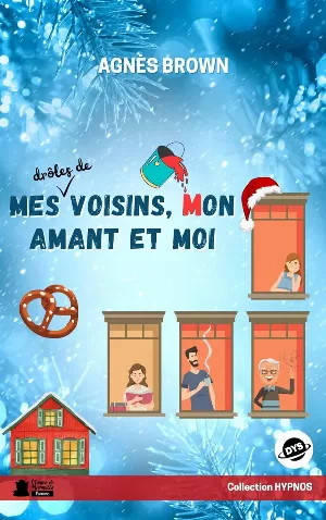 Mes drôles de voisins, mon amant et moi