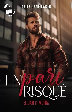Un pari risqué: Elijah et Moïra