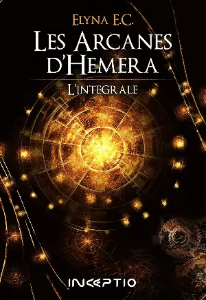 1001Ebooks - Les Arcanes d'Héméra: Intégrale Les Arcanes d'Héméra: Intégrale