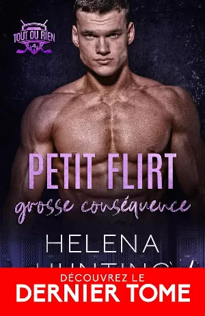 Tout ou rien, Tome 4 : Petit flirt, grosse conséquence