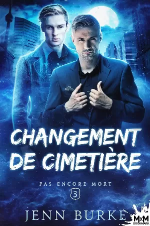 Pas encore mort, Tome 3 : Changement de cimetière