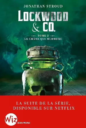 Lockwood & Co, Tome 2 : Le crâne qui murmure