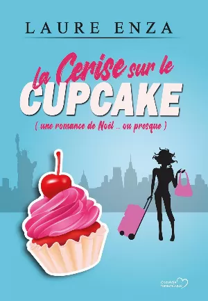 La Cerise sur le Cupcake (Romance de Noël... ou presque)