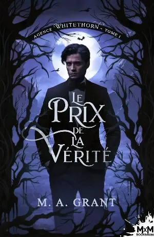 Whitethorn Agency, Tome 1 : Le Prix de la vérité