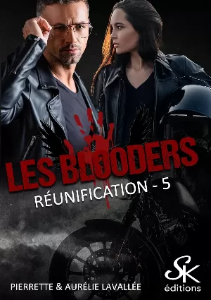 Les Blooders, Tome 5 : Réunification