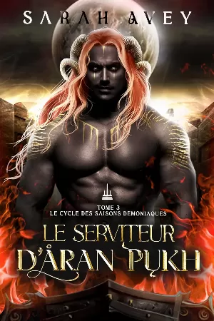 Le Cycle des saisons démoniaques, Tome 3 : Le serviteur d’Åran Pųkh