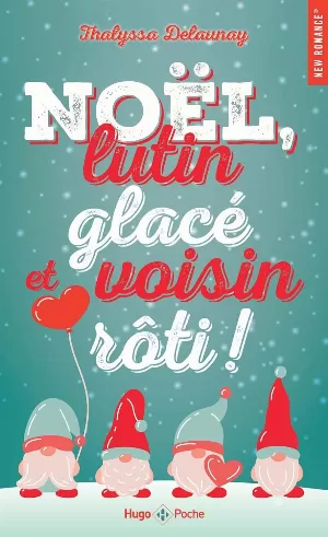 Noël, lutin glacé et voisin rôti
