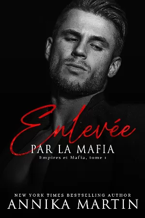 Empires et mafia, Tome 1 : Enlevée par la mafia