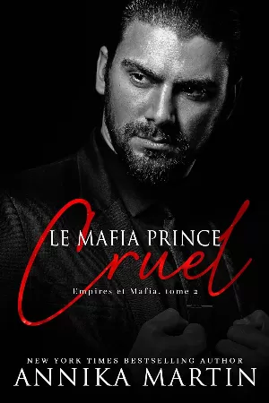 Empires et mafia, Tome 2 : Le mafia prince cruel