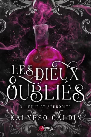 Les dieux oubliés, Tome 3 : Léthé et Aphrodite